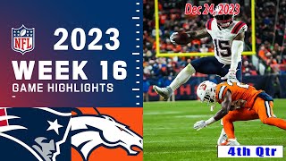 New England Patriots vs Denver Broncos 4thQTR Week 16 122423 FULL GAME  NFL Highlights Today [upl. by Werra]