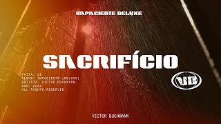 Victor Buchmann  Sacrifício Visualizer  Impaciente Delux3 🔥 [upl. by Egwan809]