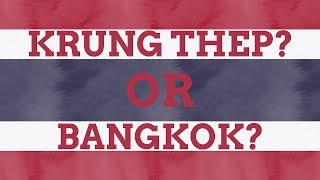 Why Is Krung Thep Called Bangkok In English [upl. by Tennos]