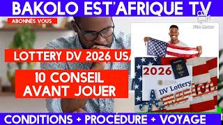 LOTTERY DV USA 2026  10 CONSEIL avant de postuler [upl. by Luo950]