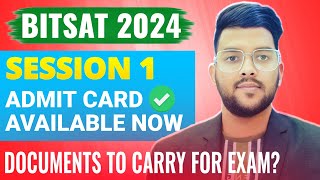 BITSAT 2024 Session 1 Admit card Available now ✅  Document to carry for exam  bitsat [upl. by Robinia]