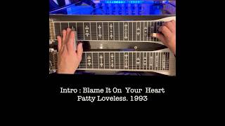 Blame it on Your Heart Patty Loveless Pedal steel intro  solo [upl. by Atinaujnas]