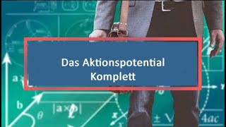 Das Aktionspotential Komplett [upl. by Alihet496]