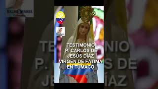 TESTIMONIO DEL P CARLOS DE JESÚS DÍAZ con la VIRGEN DE FÁTIMA [upl. by Bannerman382]