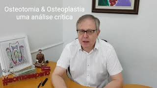 Osteotomia amp Osteoplastia uma análise crítica [upl. by Ramunni]