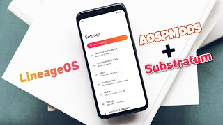 LineageOS  AospMODS  Substratum  The Best CUSTOM ROM Experience [upl. by Valorie]