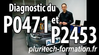 DIAGNOSTIC DU FAPDPF  P0471 amp P2453 [upl. by Nussbaum]