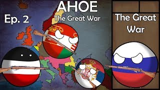 AHOE The Great War  Ep 2  The Great War [upl. by Einhapets]