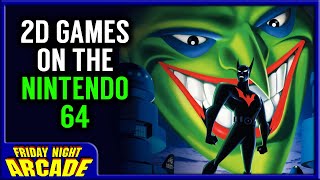 Nintendo 64 Games That Were 2D  Friday Night Arcade [upl. by Yelak624]