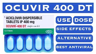 OCUVIR 400 mg Aciclovir Tablet Use  Dose  Side effects  Alternative [upl. by Ahcatan]