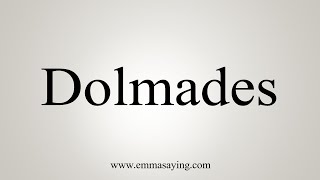 How To Say Dolmades [upl. by Cyprus]