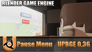 How to Make a Pause Menu In  UPBGE 036 [upl. by Decamp]