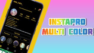 Instagram Pro Latest Version v790  InstaPro Multi Color [upl. by Lorsung]