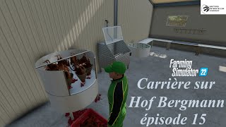 FARMING SIMULATOR 22 Carrière sur Hof Bergmann épisode 15 [upl. by Acissehc384]