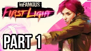 Infamous First Light Gameplay Walkthrough  Part 1  IntroMission 1 PS4 1080p HD [upl. by Genvieve]