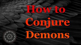 How to Conjure Demons [upl. by Nassir]