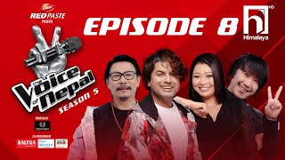 The Voice of Nepal Season 5  2023  Episode 08 [upl. by Weksler710]