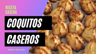 COQUITOS CASEROS DELICIOSOS y FÁCILES de hacer [upl. by Eden]