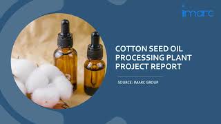 Detailed Project Report on Setting up a Cotton Seed Oil Processing Plant [upl. by Frere]