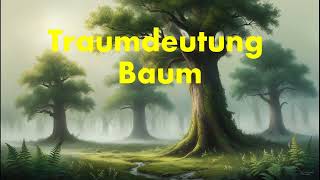 baum im traum deuten  was bedeutet es einen baum im traum zu sehen  traumdeutung  traumsymbol [upl. by Laaspere]