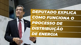 Deputado explica como funciona o processo de distribuição de energia [upl. by Christean]