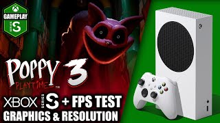 Poppy Playtime Chapter 3  Xbox Series S Gameplay  FPS Test [upl. by Lorine]