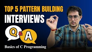 TOP 5 Pattern BuildingGenerating INTERVIEW Qs  Basics of C Programming  Download VLSI FOR ALL App [upl. by Doll]