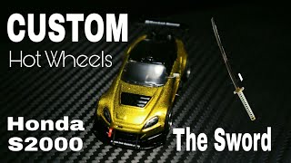 Hot wheels custom Honda S2000 rocket bunny S2K The Sword [upl. by Ydnahs]