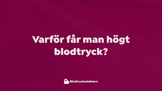 Varför får man högt blodtryck  Hjärtläkaren berättar [upl. by Attenor]