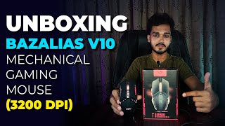 Budget Gaming Mouse  Unboxing Gaming Mouse  Bazalias V10 Mechanical Gaming Mouse  3200 DPI Mouse [upl. by Narual]