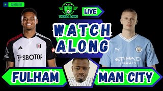 FULHAM vs MAN CITY LIVE WITH THEMBA BANKS [upl. by Tteirrah592]