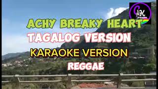 Achy breaky heart Tagalog  KARAOKE VERSION [upl. by Najar891]