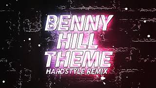 Hardcore  Benny Hill Theme Hardstyle Remix [upl. by Sacken]