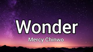 Mercy Chinwo  Wonder Lyrics amp Instrumental [upl. by Eentruoc655]