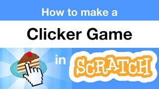 How to Make a Clicker Game in Scratch  Tutorial [upl. by Debbee427]