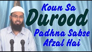 Koun Sa Durood Padhna Sabse Afzal Hai By AdvFaizSyedOfficial [upl. by Roose731]