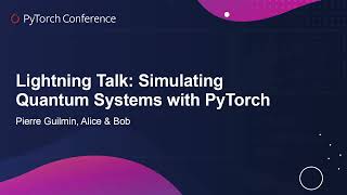 Lightning Talk Simulating Quantum Systems with PyTorch  Pierre Guilmin Alice amp Bob [upl. by Htessil]