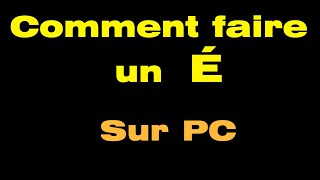 Comment faire un é majuscule sur PC e accent aigu majuscule [upl. by Allemaj]