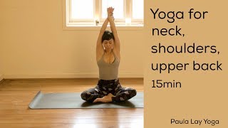 Yoga for neck shoulders and upper back 15min [upl. by Wendi]