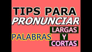 COMO PRONUNCIAR PALABRAS CORTAS Y LARGAS EN INGLÉS [upl. by Seidnac]