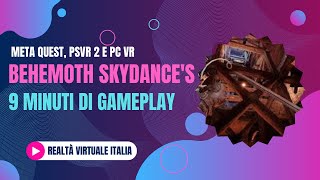 🟢 Behemoth di Skydances 9 minuti di Gameplay Italia Video  Gioco in arrivo il 5 Dicembre [upl. by Constantino423]