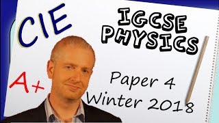 Physics Paper 4  Winter 2018  IGCSE CIE Exam Practice [upl. by Aba]