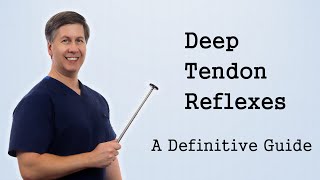 Deep Tendon Reflexes  A Definitive Guide [upl. by Varrian488]