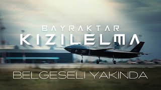 Bayraktar KIZILELMA Belgeseli Çok Yakında [upl. by Enyawd]