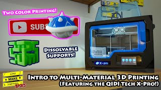 What is MultiMaterial  MultiColor 3D Printing Meshmixer Dissolvable Supports QIDI Tech XPro [upl. by Urba]