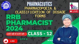 RRB Pharmacist 2024 Class12  Dosage Form amp Pharmacopoeia  Theory amp MCQ LIVE Session [upl. by Hplodur733]