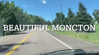 Scenic Drive Tour Of Moncton New Brunswick Atlantic Canada On July 20 2022 Beautiful Cruise [upl. by Jedthus]