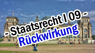 Staatsrecht I 09  Echte und Unechte Rückwirkung [upl. by Janetta]