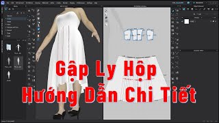 clo3d ‖ Gập Ly Hộp Hướng Dẫn Chi Tiết ‐ Tự Học Optitex amp Clo3d [upl. by Eelarak879]