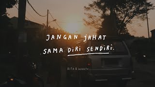 Jangan Jahat Sama Diri Sendiri  Podcast Kita amp Waktu Eps 32 [upl. by Ynaitirb]